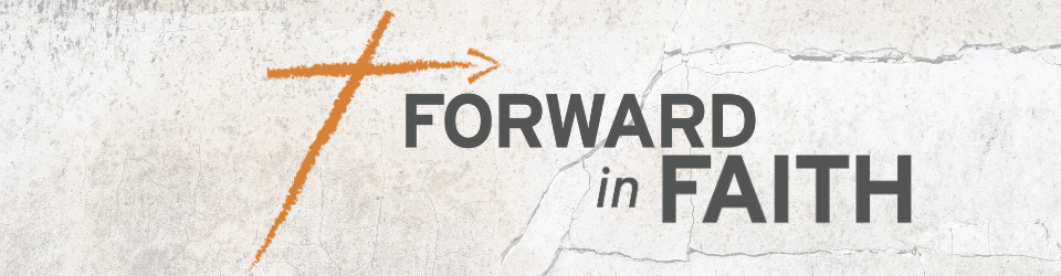 Forward In Faith – Wall Highway Baptist Church